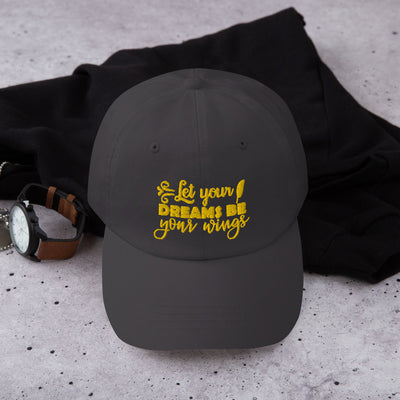 "Let Your Dreams Be Your Wings" Perfect Hat